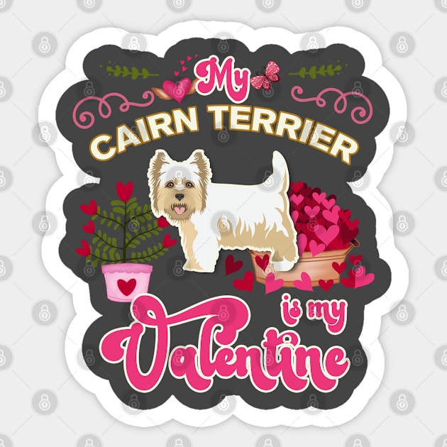 My Cairn Terrier Is My Valentine - Dog Lover Gifts For Dog Moms And Any Cairn Terrier owners Sticker by StudioElla